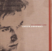 Chuck Prophet - Live in Concert